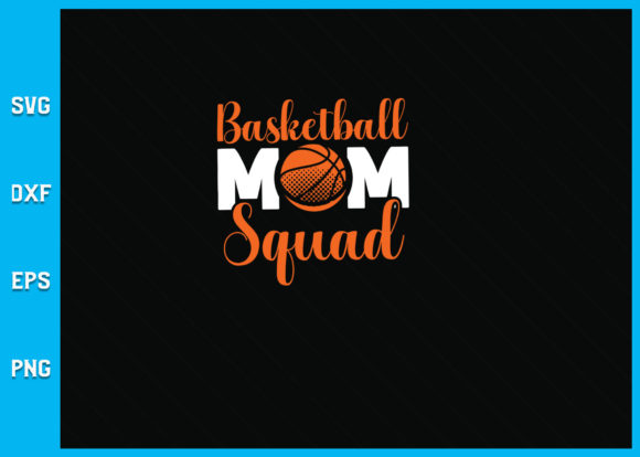 Basketball Mom Squad SVG File Graphics and Crafts Review