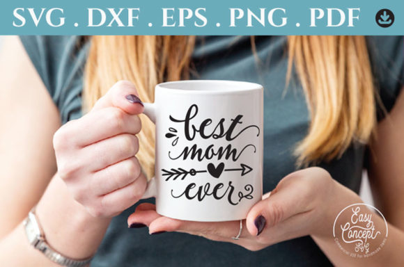 Best Mom Ever Svg, Mother s Day PNG Graphics and Crafts