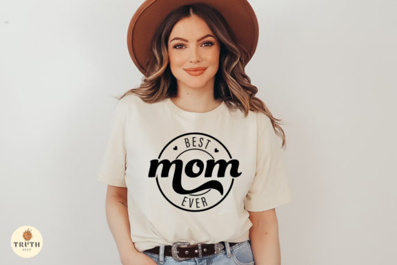 Best Mom Ever Svg,Mother s Day Svg Graphics and Crafts