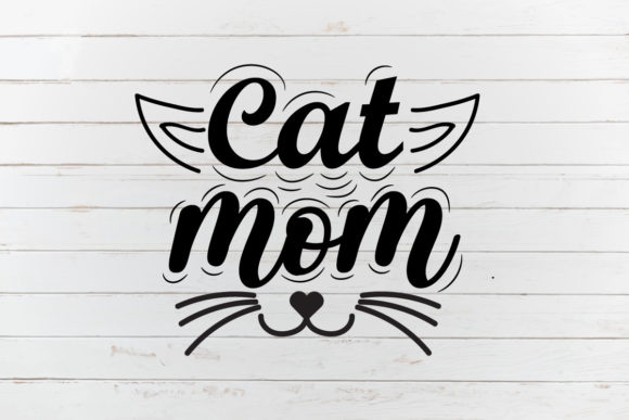 Cat Mom, Cat Svg Graphics and Crafts Review