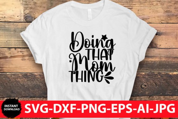 Doing That Mom Thing SVG Review