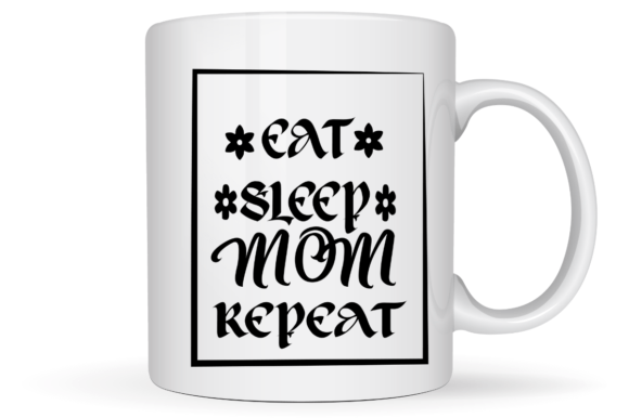 Eat Sleep Mom Repeat SVG Graphic Design: Graphics and Crafts Review