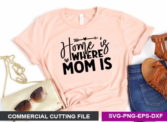 Home is Where Mom is SVG Review
