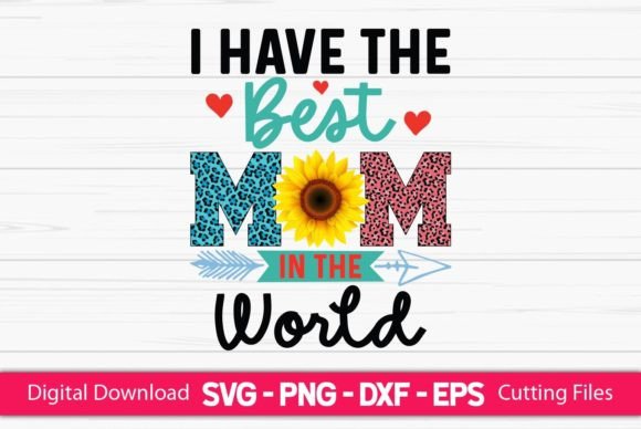 I Have the Best Mom Sublimation Graphics and Crafts Review