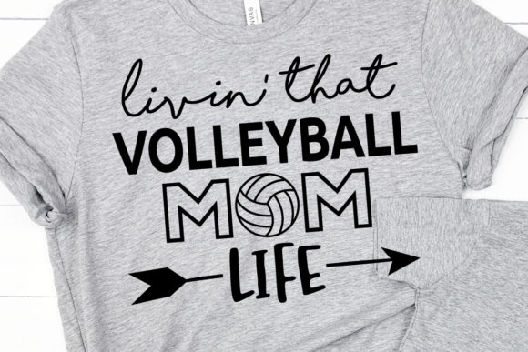 Living That Volleyball Mom Life SVG Graphics and Crafts