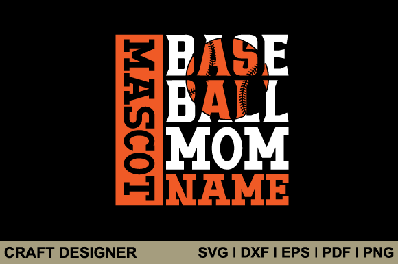 Mascot Baseball Mom Name Svg Cut File Graphics and Crafts