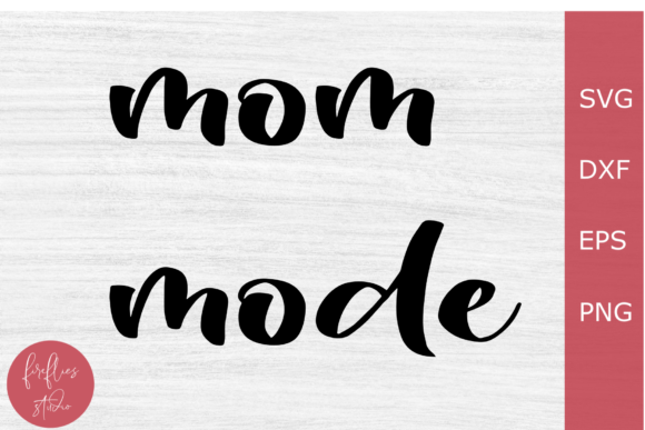 Mom Mode Svg Graphic Design Review for Crafts and Graphics