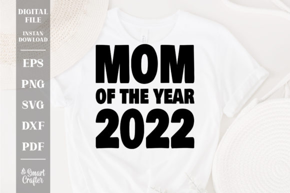 Mom of the Year Svg, Mom of the Year Svg Graphics and Crafts Review