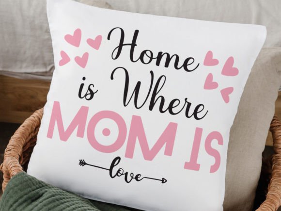 Mother Svg, Home is Where Mom is, Mom Graphics and Crafts Review
