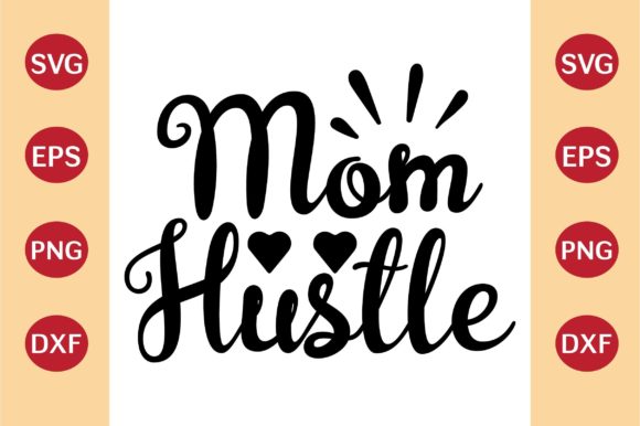 Mother’s Day SVG, Mom Hustle Graphics and Crafts Review