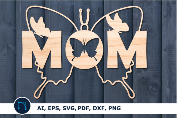 Mothers Day SVG, Mom Sign with Butterfly Graphics and Crafts