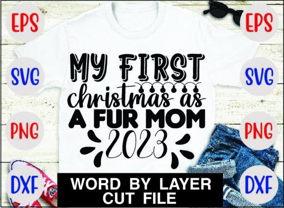 My First Christmas As a Fur Mom 2023 Svg Graphics and Crafts Review