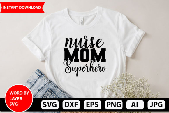 Nurse Mom Superhero Svg Design: Graphics and Crafts for Modern Branding