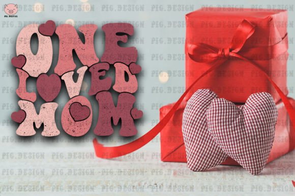 One Loved Mom Valentine Svg Graphics and Crafts Review