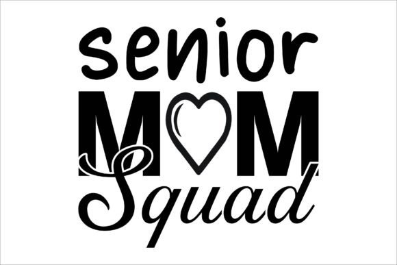 Senior Mom Squad Svg Graphics and Crafts Review