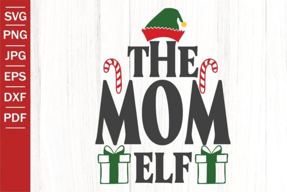 The Mom Elf SVG Christmas SVG Graphics and Crafts Review