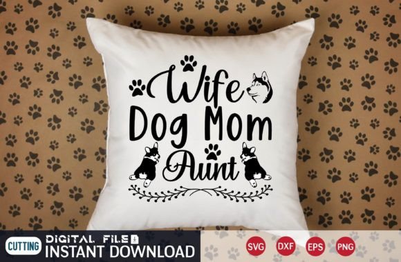 Wife Dog Mom Aunt Svg Graphics and Crafts Review